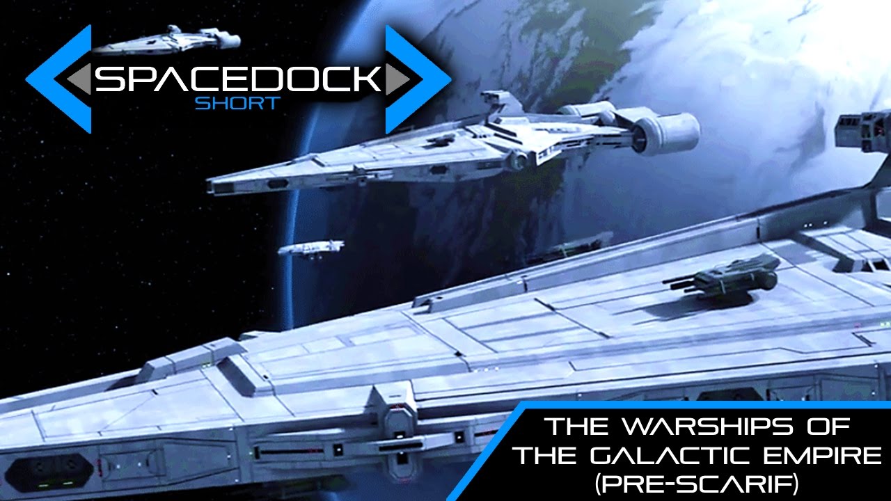 Star Wars: The First Warships of the Galactic Empire (Canon) - Spacedock Short.
