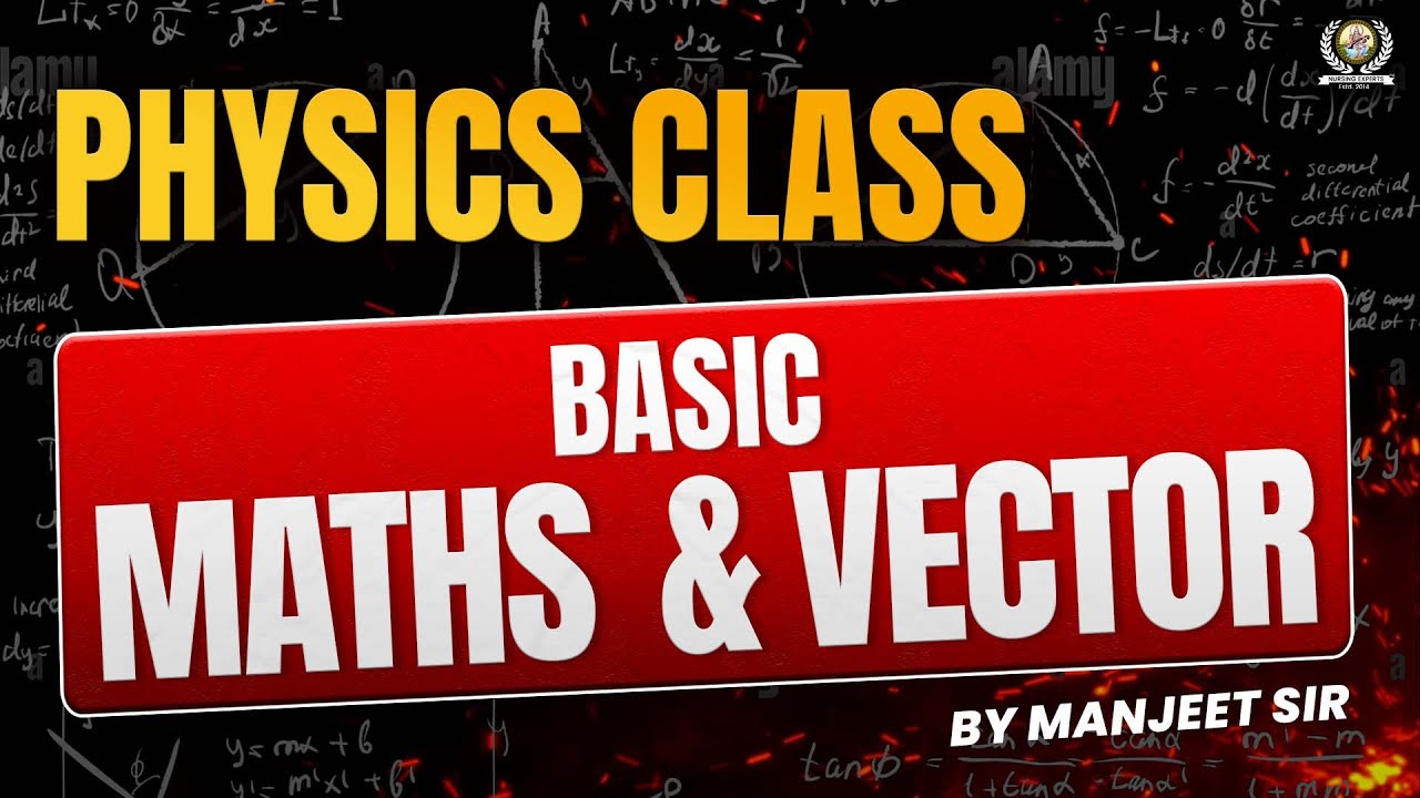 PHYSICS CLASS | BASIC MATHS  & VECTOR | Basic Maths For PHYSICS | Nursing Experts