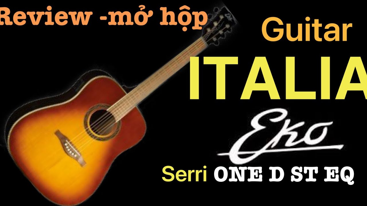 Review guitar EKO ONE D ST EQ-0373744385 ( SOUND HIT MUSIC)
