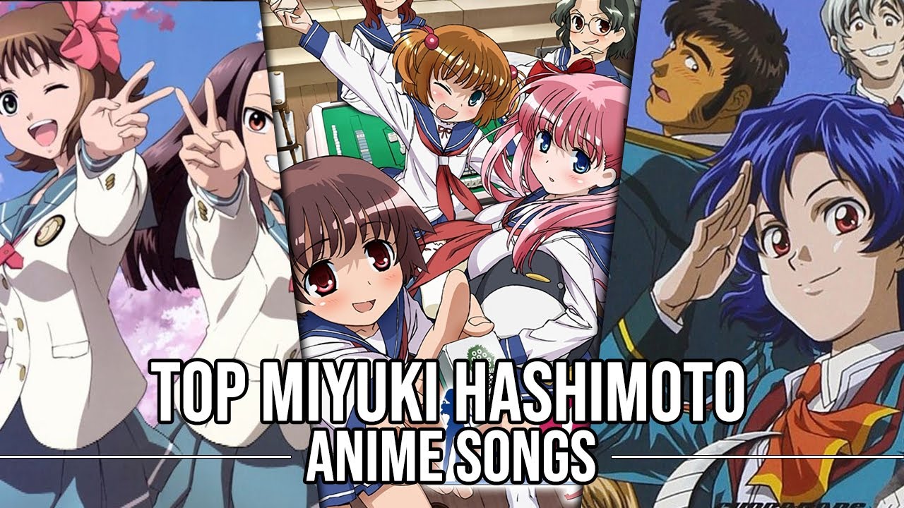 Top Miyuki Hashimoto Anime Songs [Group Rank]
