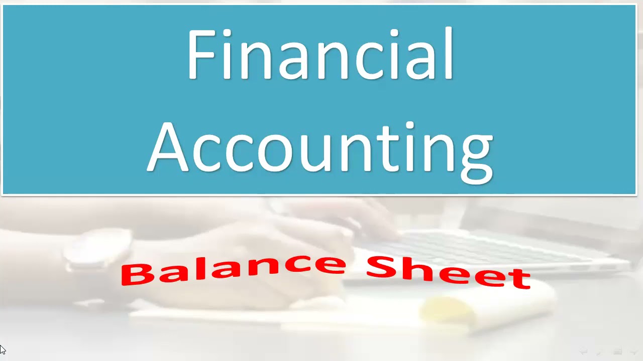 اتعلم محاسبة بالإنجليزي :الفيديو السادس شرح الميزانية او قائمة المركز المالي Balance Sheet