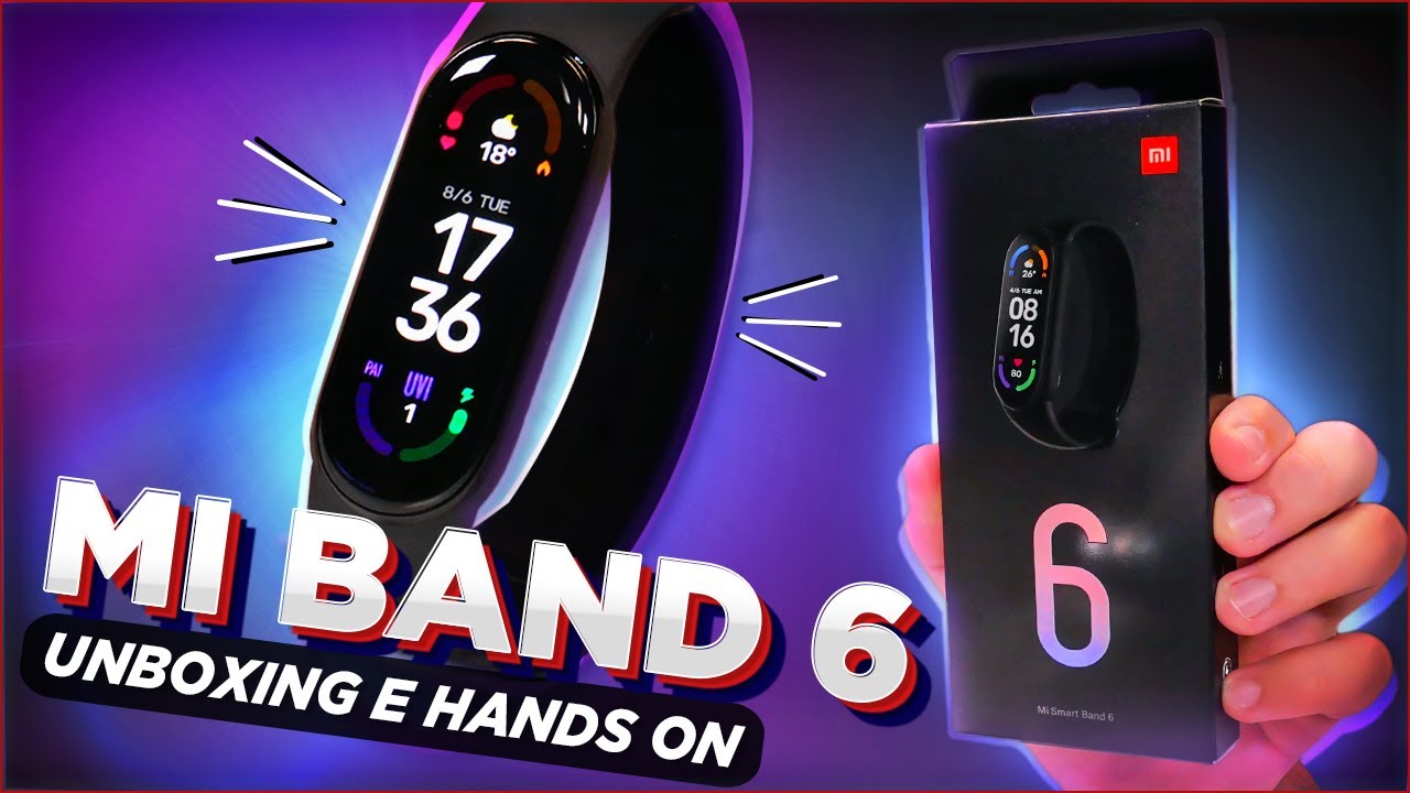 XIAOMI MI BAND 6: UNBOXING E HANDS ON!