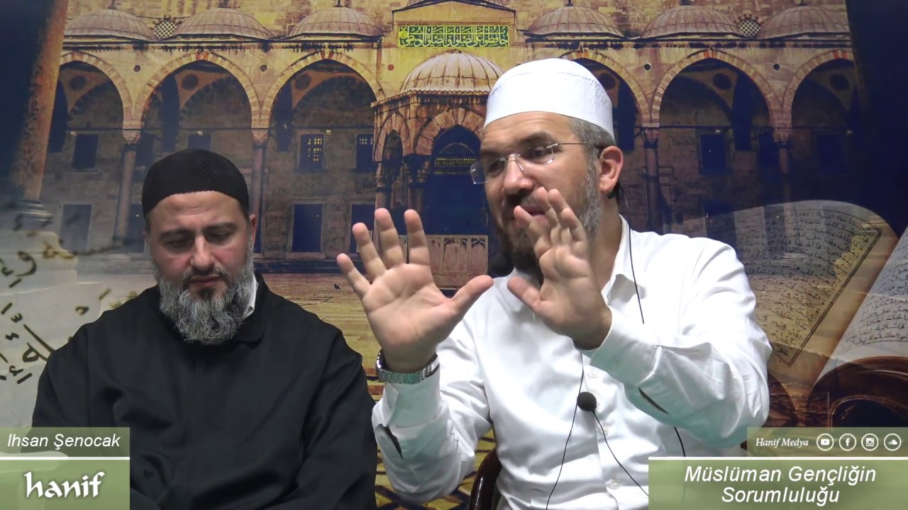 Müslüman Gençliğin Sorumluluğu - Ihsan Şenocak