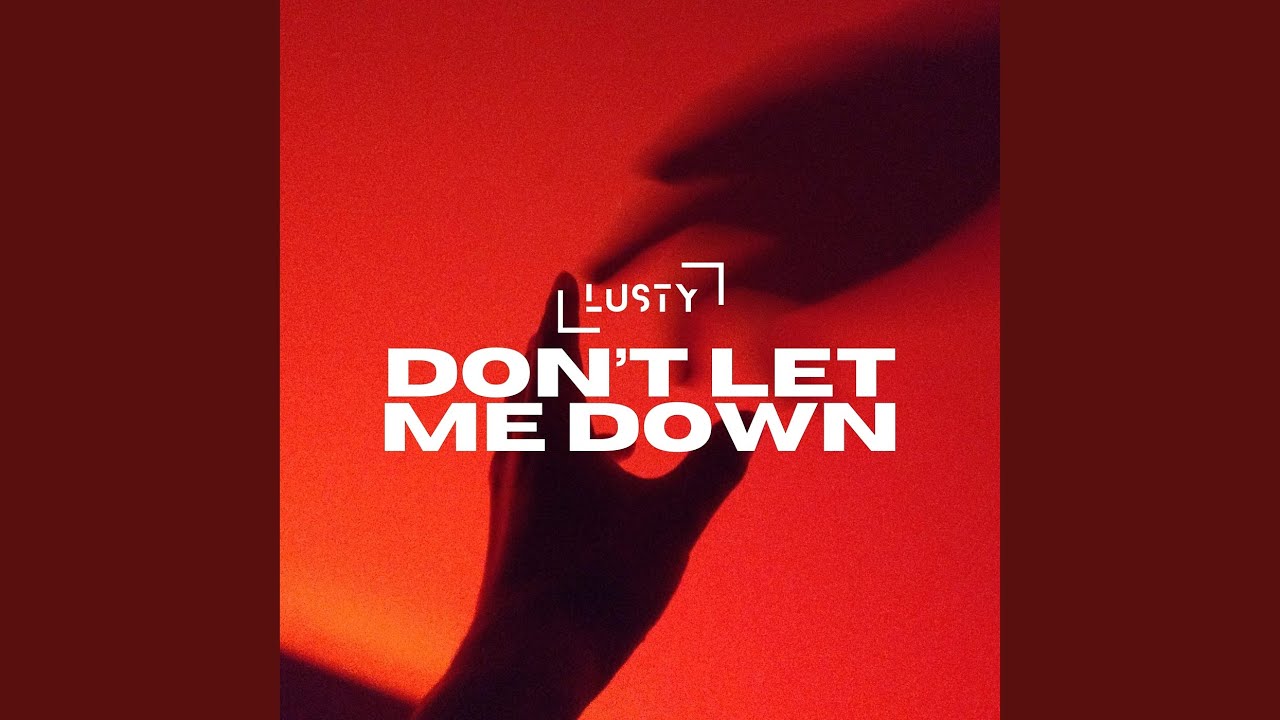 Don’t Let Me Down
