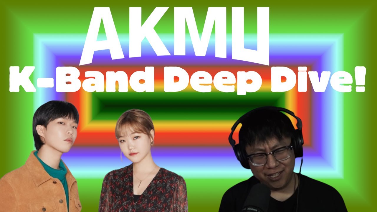 AKMU - K-Band Deep Dive!