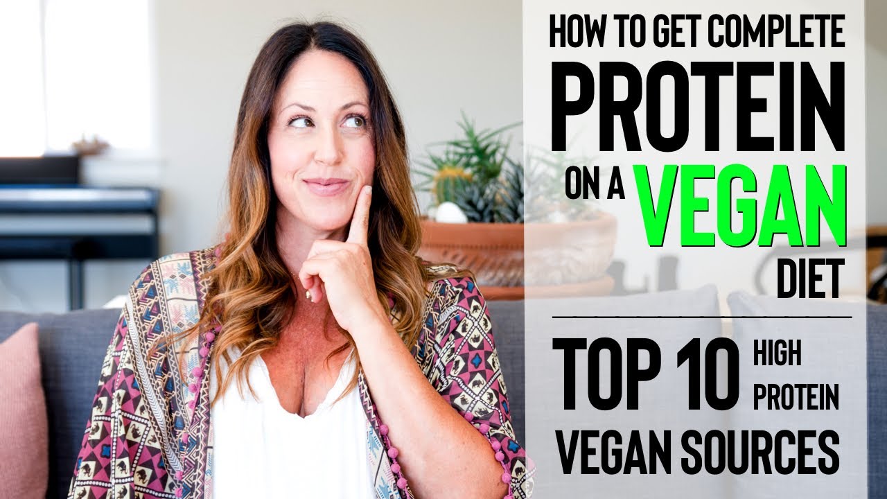 How to Get Complete Protein on a Vegan Diet | Top 10 High Protein Vegan Sources | Vegan Michele