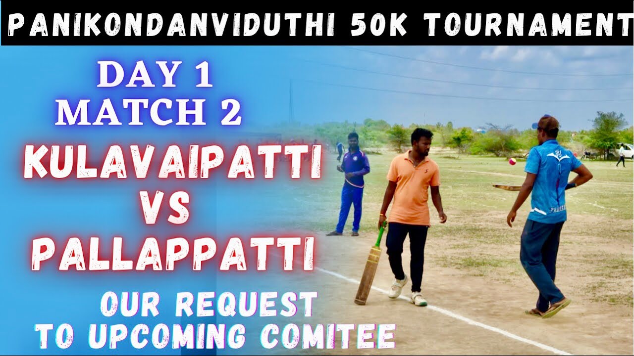 Cricket | PanikondanViduthi 50K | Kulavaipatti Vs Pallapatti | Day 1 Match 2 | mi vs kkr highlights