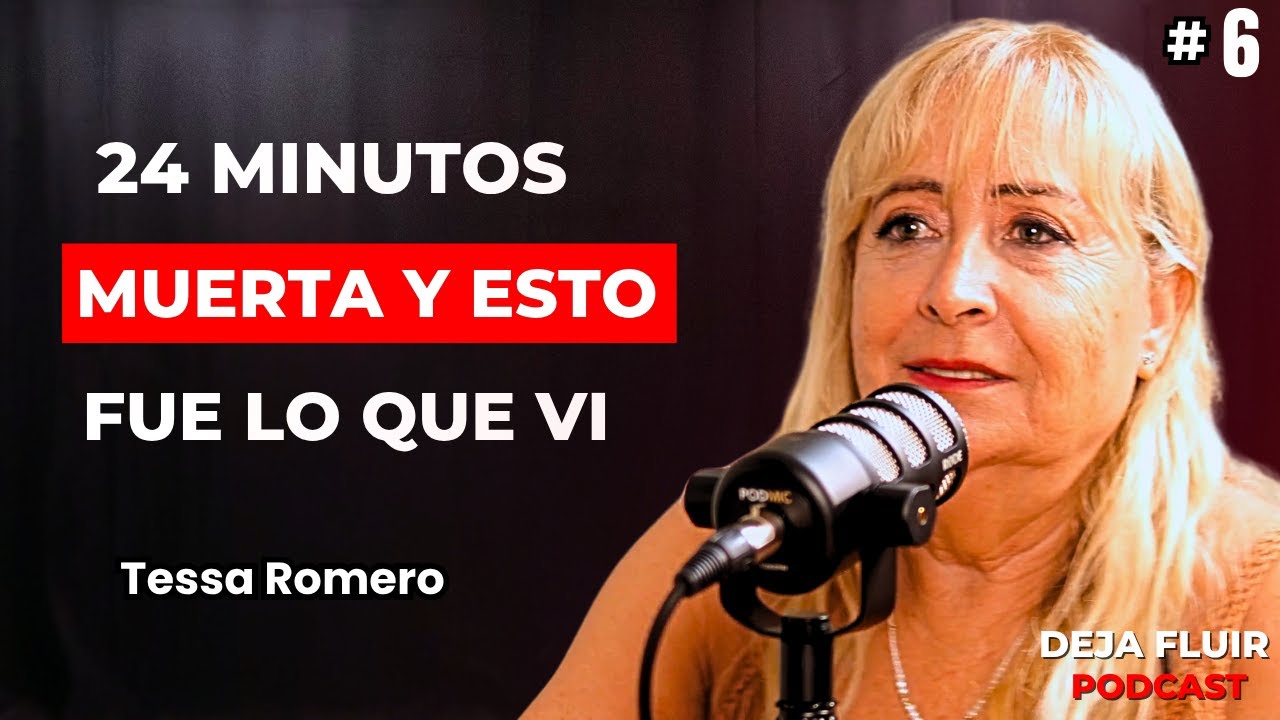 24 Minutos en el Otro Lado. La Experiencia cercana a la MUERTE de Tessa Romero | #ecm #dejafluir