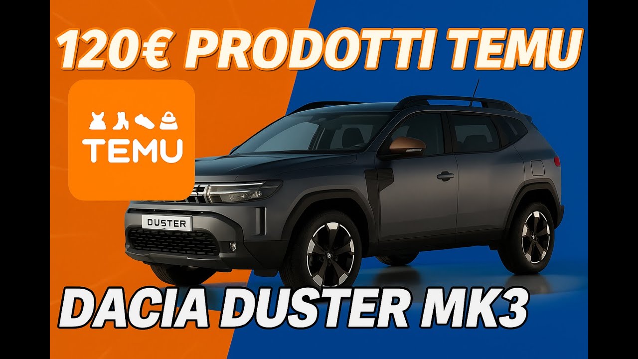 Provo i prodotti TEMU sulla mia DACIA DUSTER 3, saranno validi?