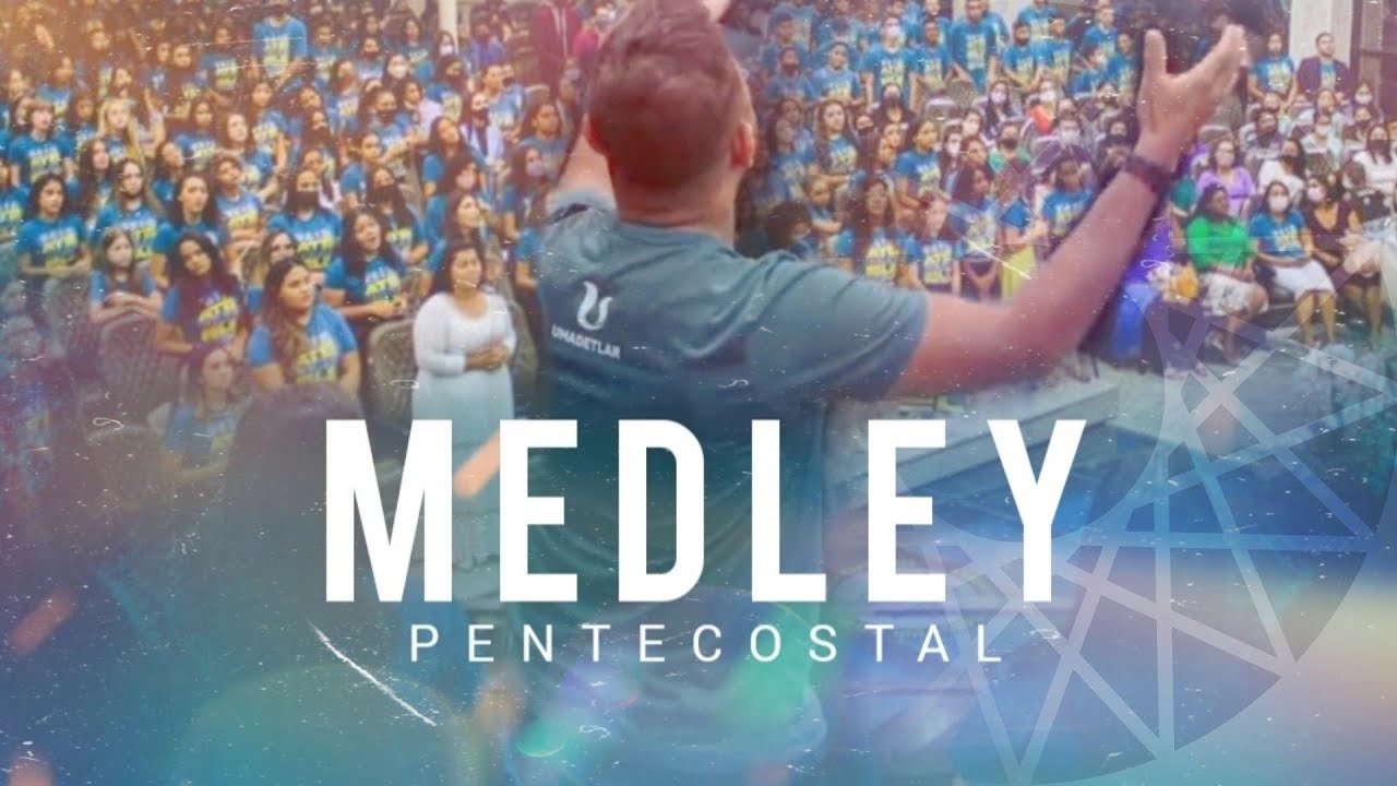 MEDLEY PENTECOSTAL - (Congresso UNIFICADO) UMADETLAR & UADETLAR