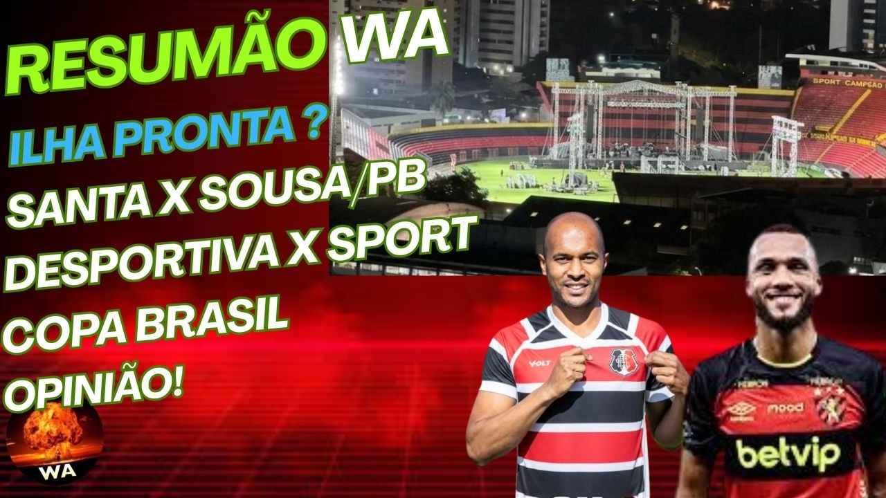 ILHA PRONTA, COPA BRASIL, ESCALAÇÕES, CONTRATAÇÕES, NÚMEROS, OPINIÃO #wareporter100 
