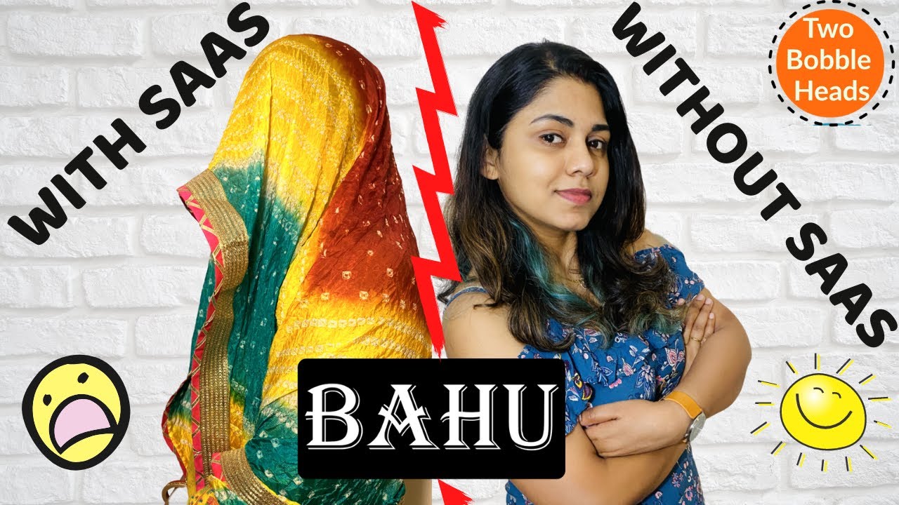 Indian Bahu With and Without Saas in USA | Saas bahu comedy | TwoBobbleHeads