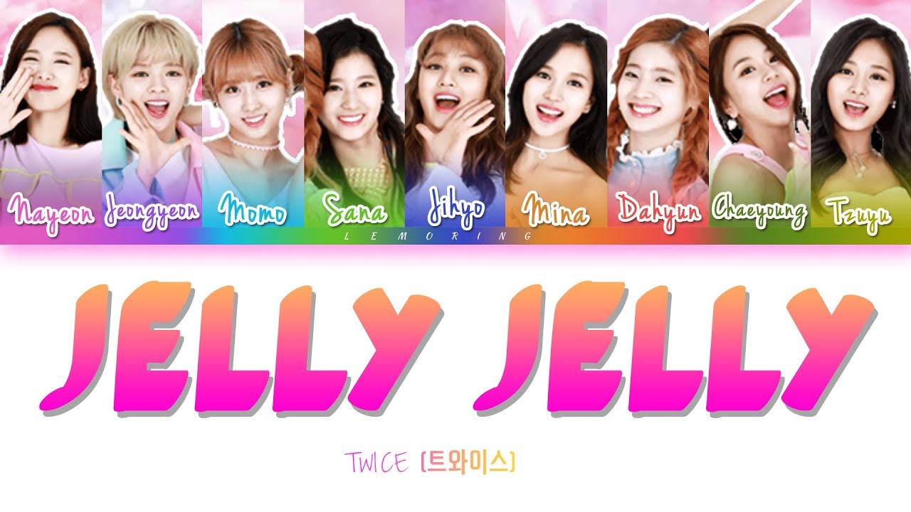 TWICE (트와이스) - JELLY JELLY [Color Coded Lyrics/Han/Rom/Eng]