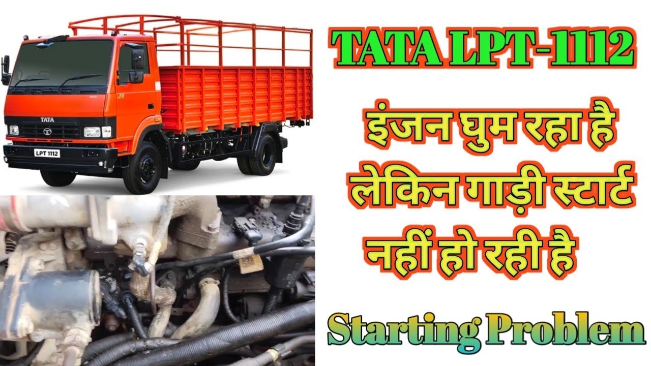 Tata bs6 1112 starting problem || How to fix a tata bs6 1112 starting problem