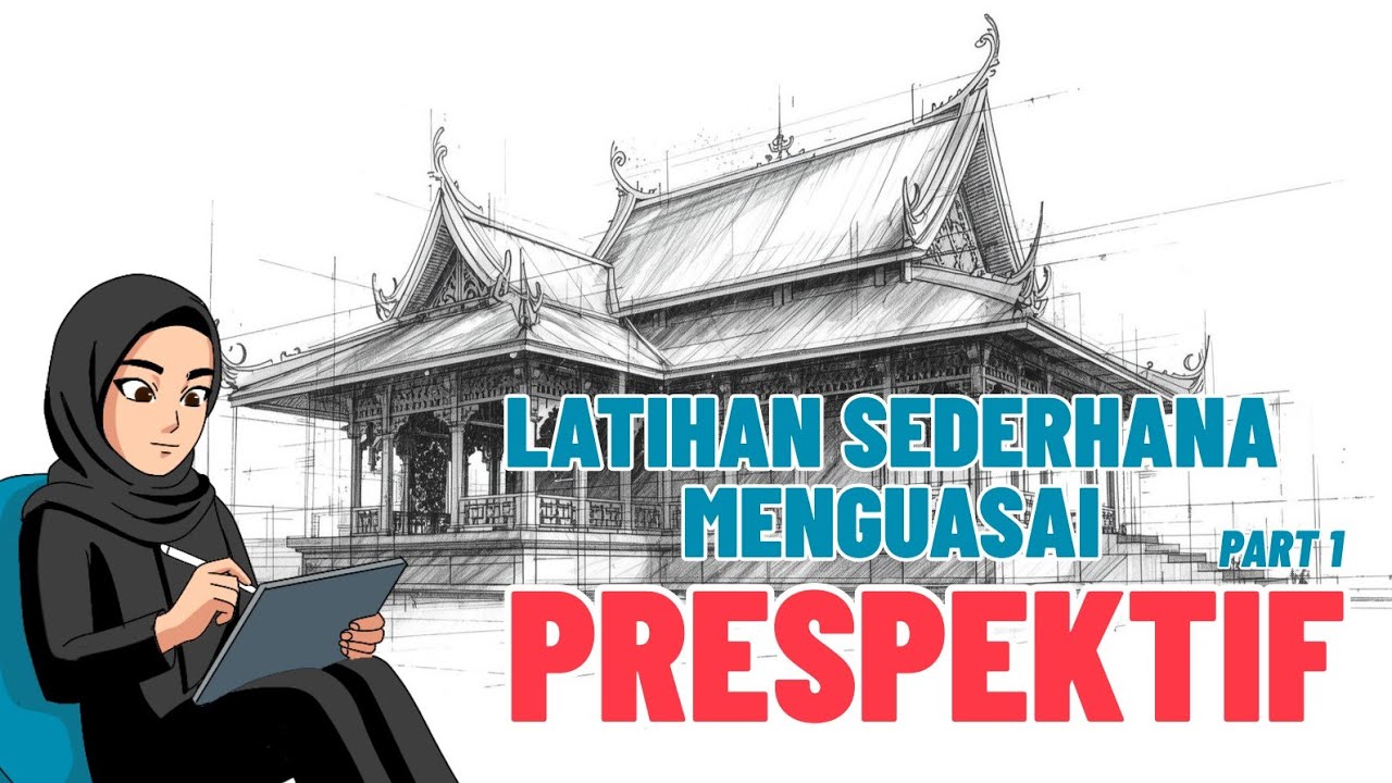 Part 3 | Belajar menggambar dari nol sampai bisa bikin animasi | Belajar dan Latihan Prespektif 