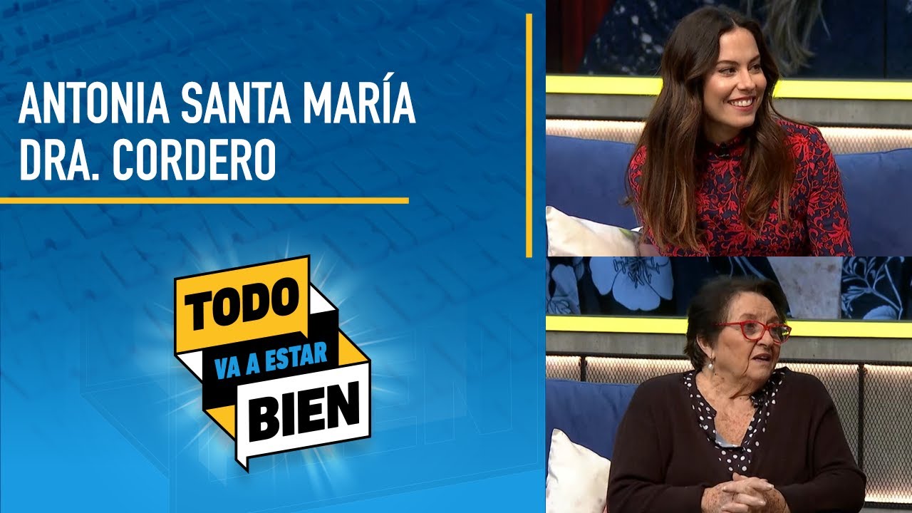 Todo Va A Estar Bien con Antonia Santa María y Dra. Cordero | Cap. Completo