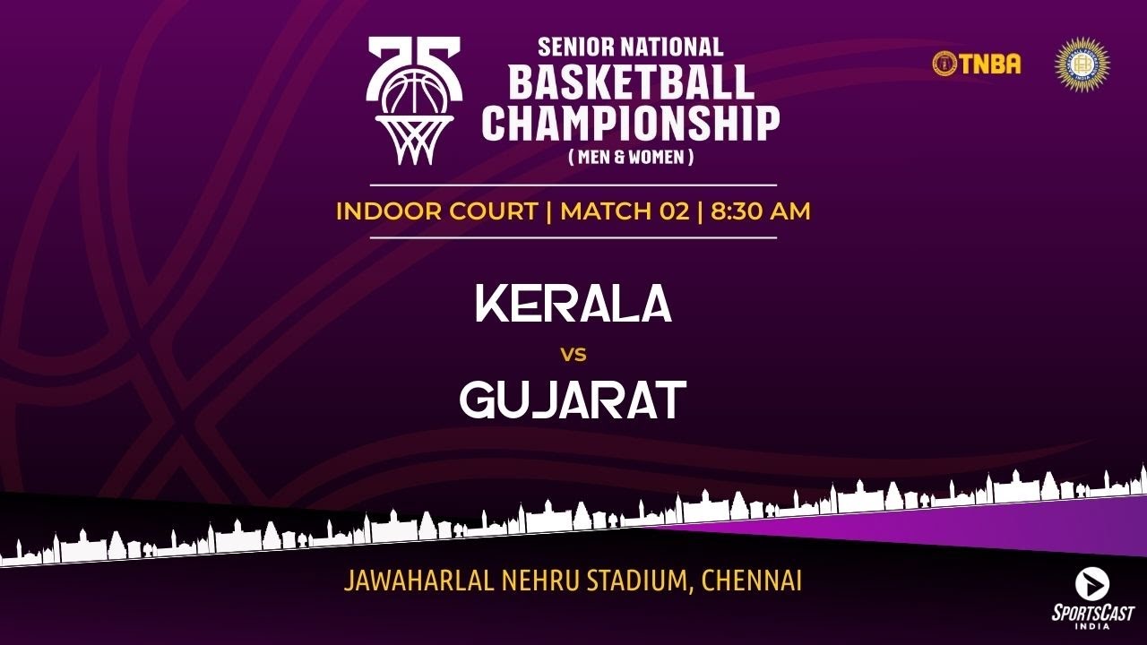 M2 | KERALA VS GUJARAT | WOMEN | 75TH SENIOR NATIONALS BASKETBALL CHAMPIONSHIP