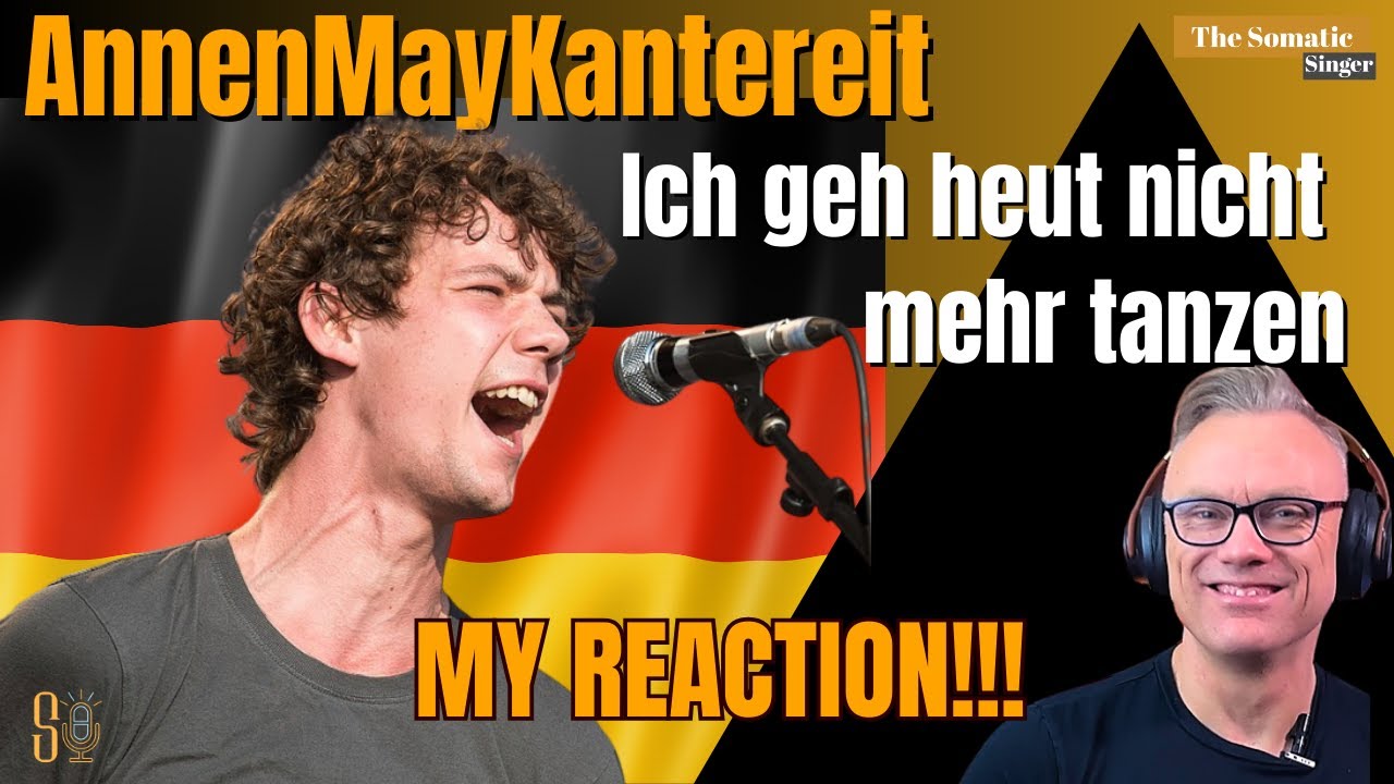 Ich Geh Heut Nicht Mehr Tanzen - Annen May Kantereit 🇩🇪 🇩🇪TheSomaticSinger REACTS!!!!