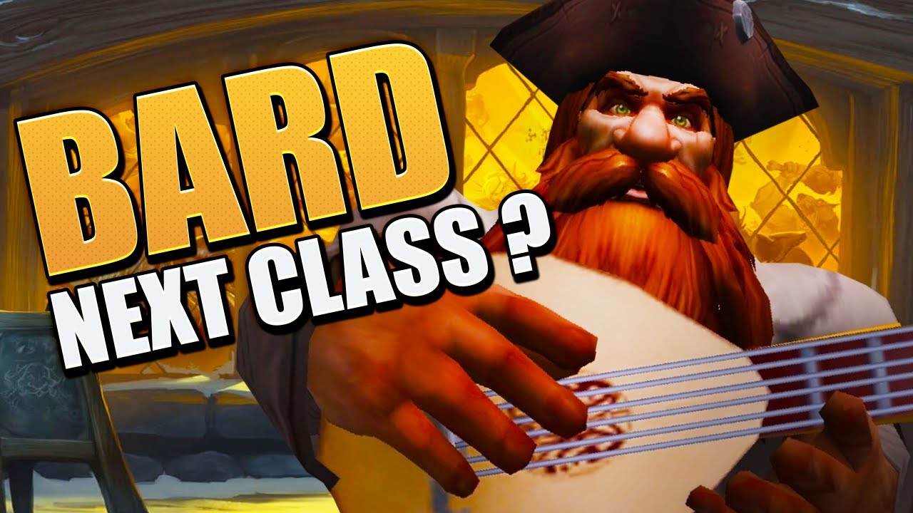 Is The Bard The Next Class For World of Warcraft? This Is Why I Think So!