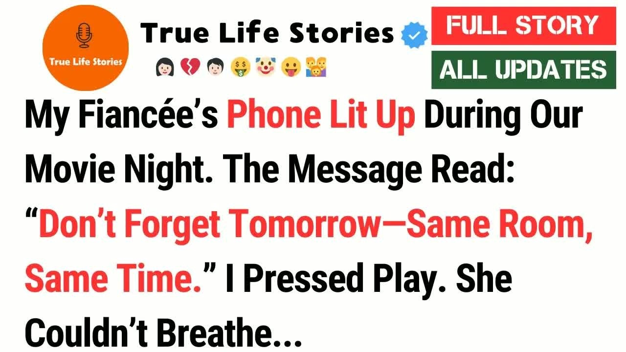 My Fiancée’s Phone Lit Up During Our Movie Night. The Message Read： “Don’t Forget Tomorrow—Same...