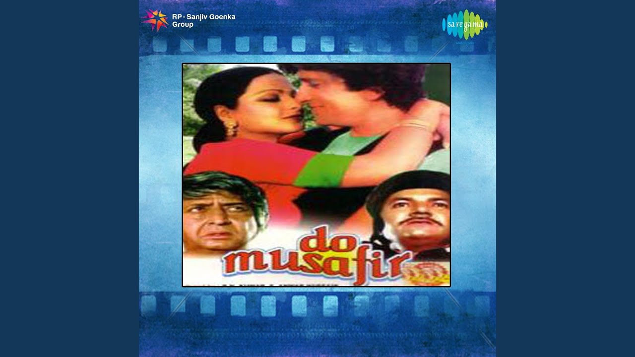 Hum Pyar Ki Dagar Ke Do Musafir