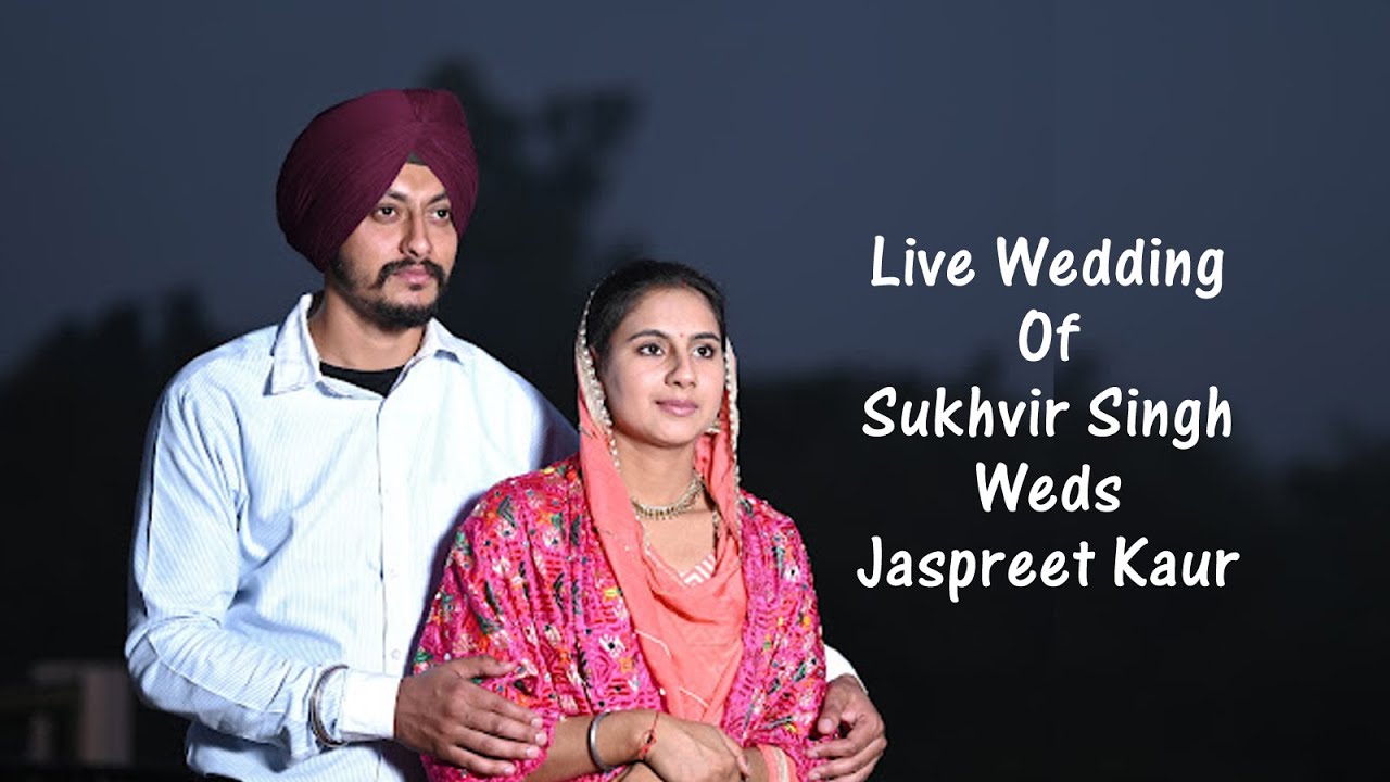 🔴[Live] Sukhvir Singh💞Jaspreet Kaur || Wedding Ceremony || On. 23 January 2026