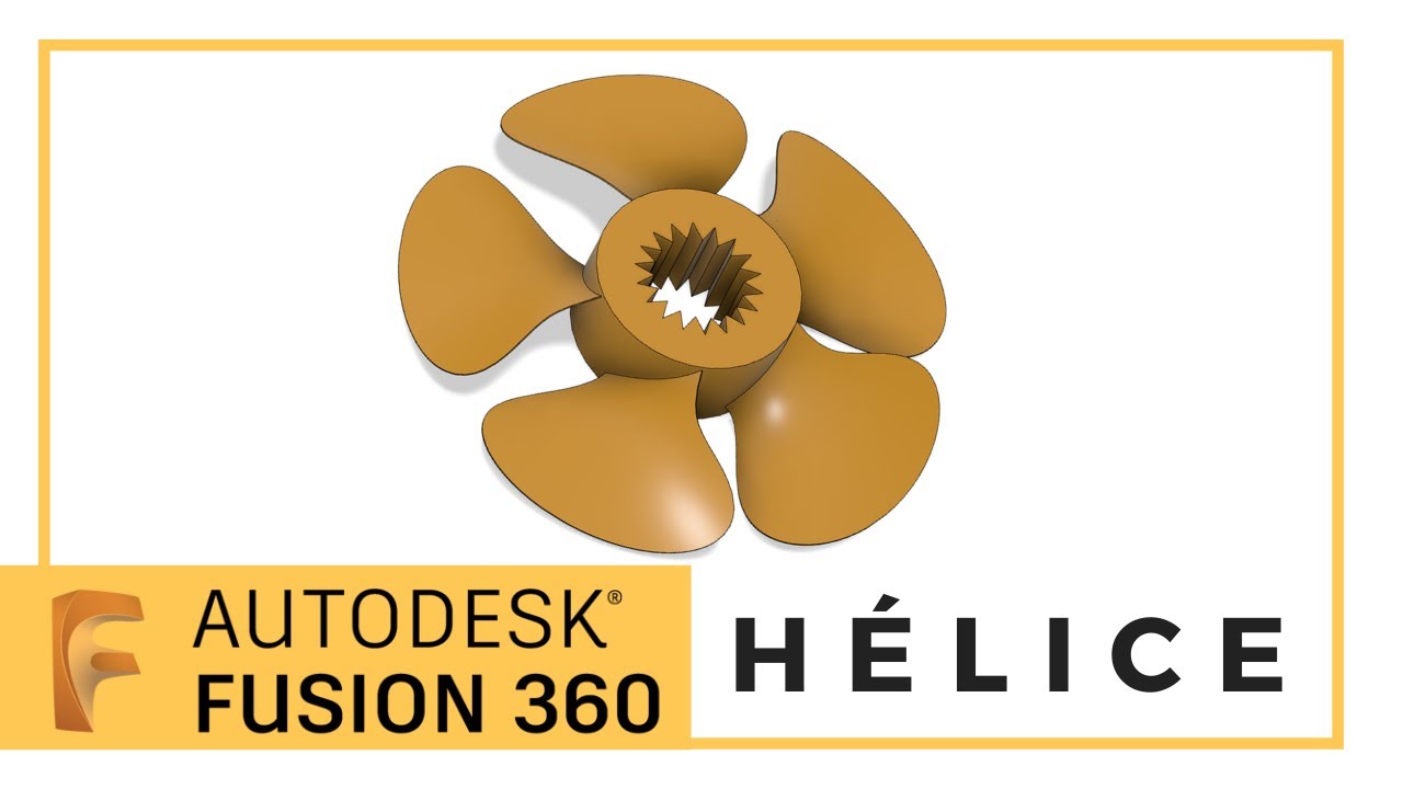 FUSION360 - Hélice