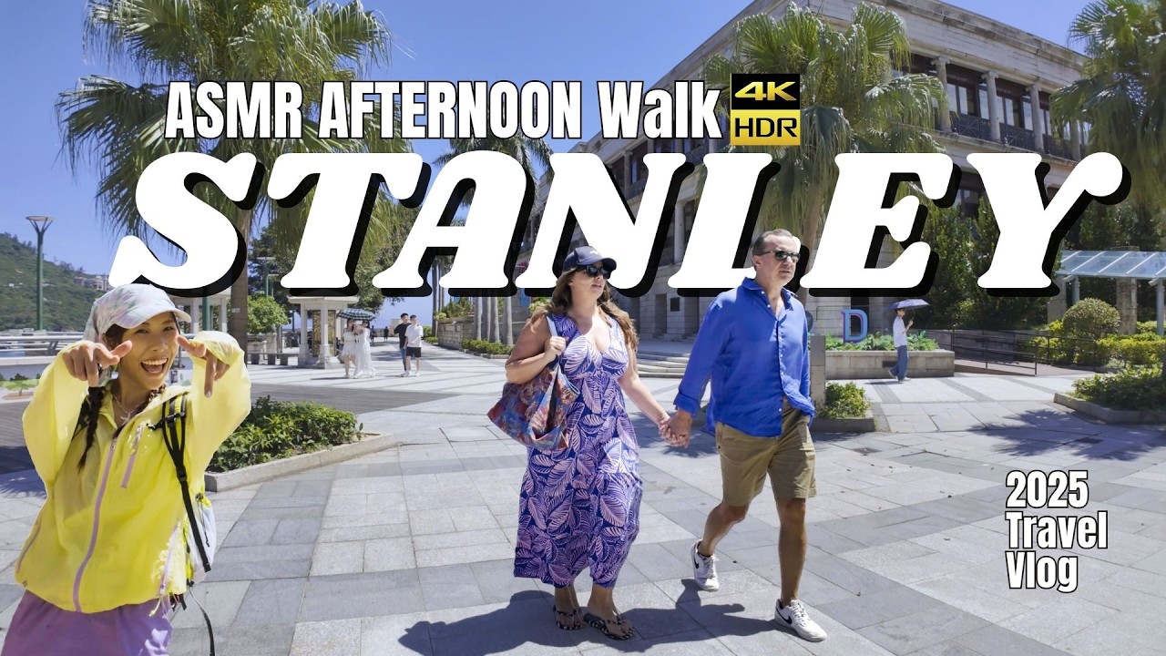 Hong Kong &mdash; Stanley Walking Tour【4K HDR】| Summer 2025 | 4K HDR