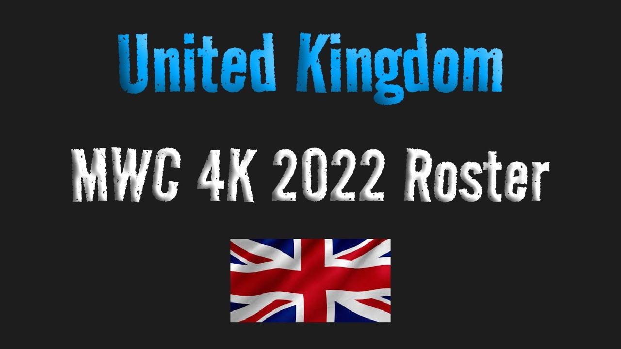 United Kingdom MWC 2022 Roster Introduction
