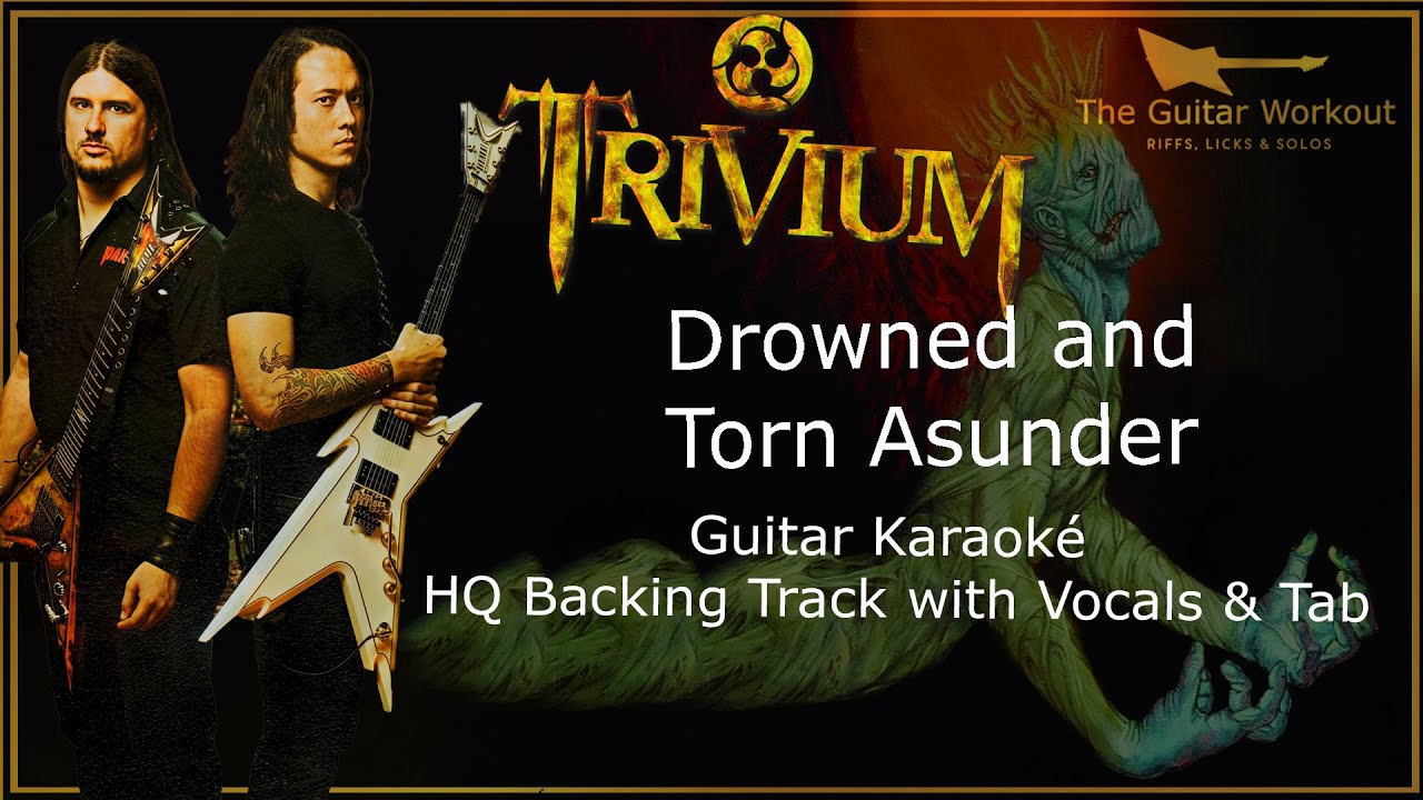 Trivium - Drowned And Torn Asunder (HQ Backing Track with vocals & tab | Guitar Karaoke)