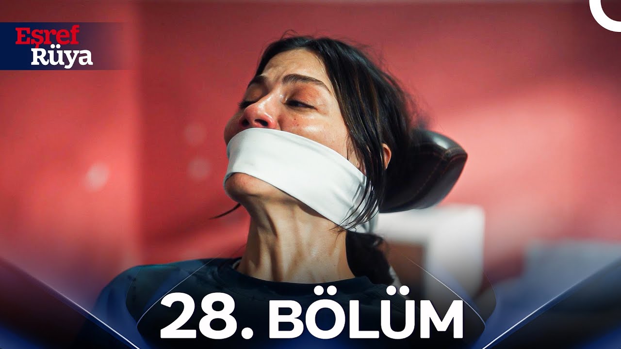 Eşref R&uuml;ya 28. B&ouml;l&uuml;m