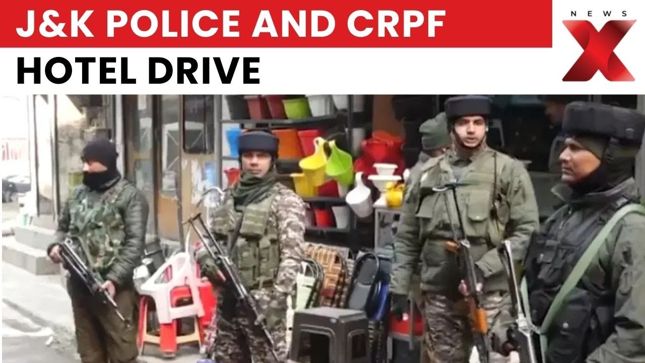 J&K Police and CRPF Conduct Joint Operation, Verification Drive Across Hotels Underway