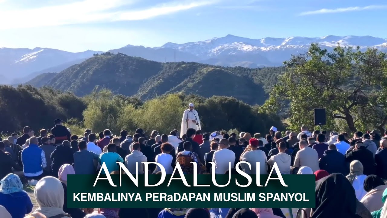 Keruntuhan dan bangkitnya peradapan Islam Spanyol - Andalusia