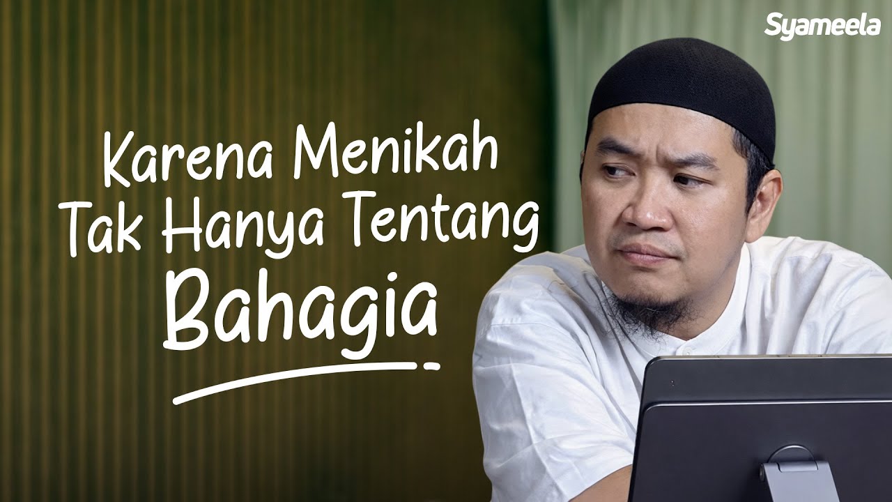 Bukan Bahagia yang Menjadi Tujuanmu Menikah, Tapi Ridho Allah | Abu Bassam Oemar Mita