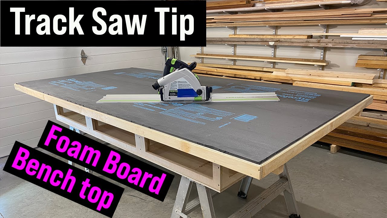 Track Saw Tip - Removable Foam Board Top for your MFT Workbench
