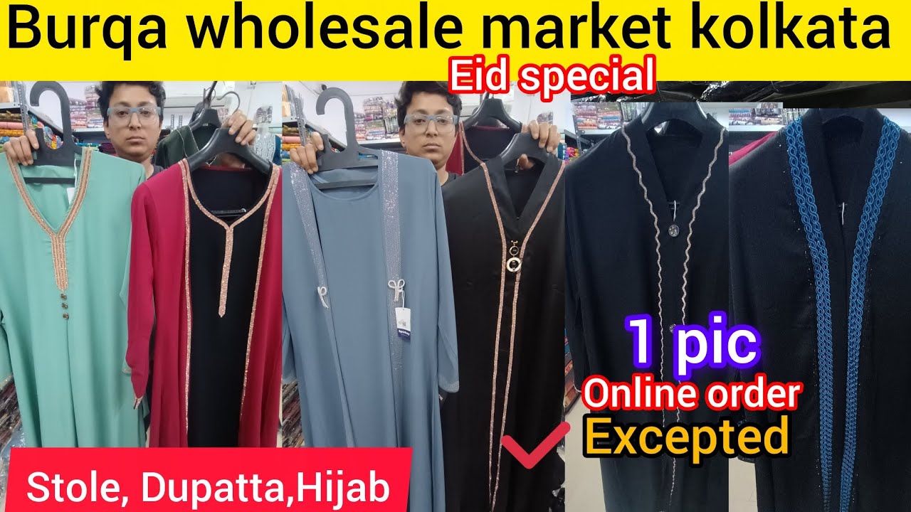 Burqa wholesale market kolkata Abaya wholesale market kolkata Burqa wholesale kolkata Abaya design