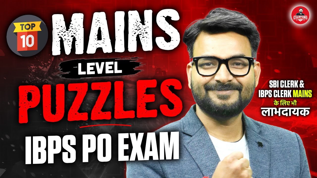 IBPS PO Mains 2025 | Reasoning Puzzle Practice | Top 10 Must-Solve Reasoning Puzzles Before Exam