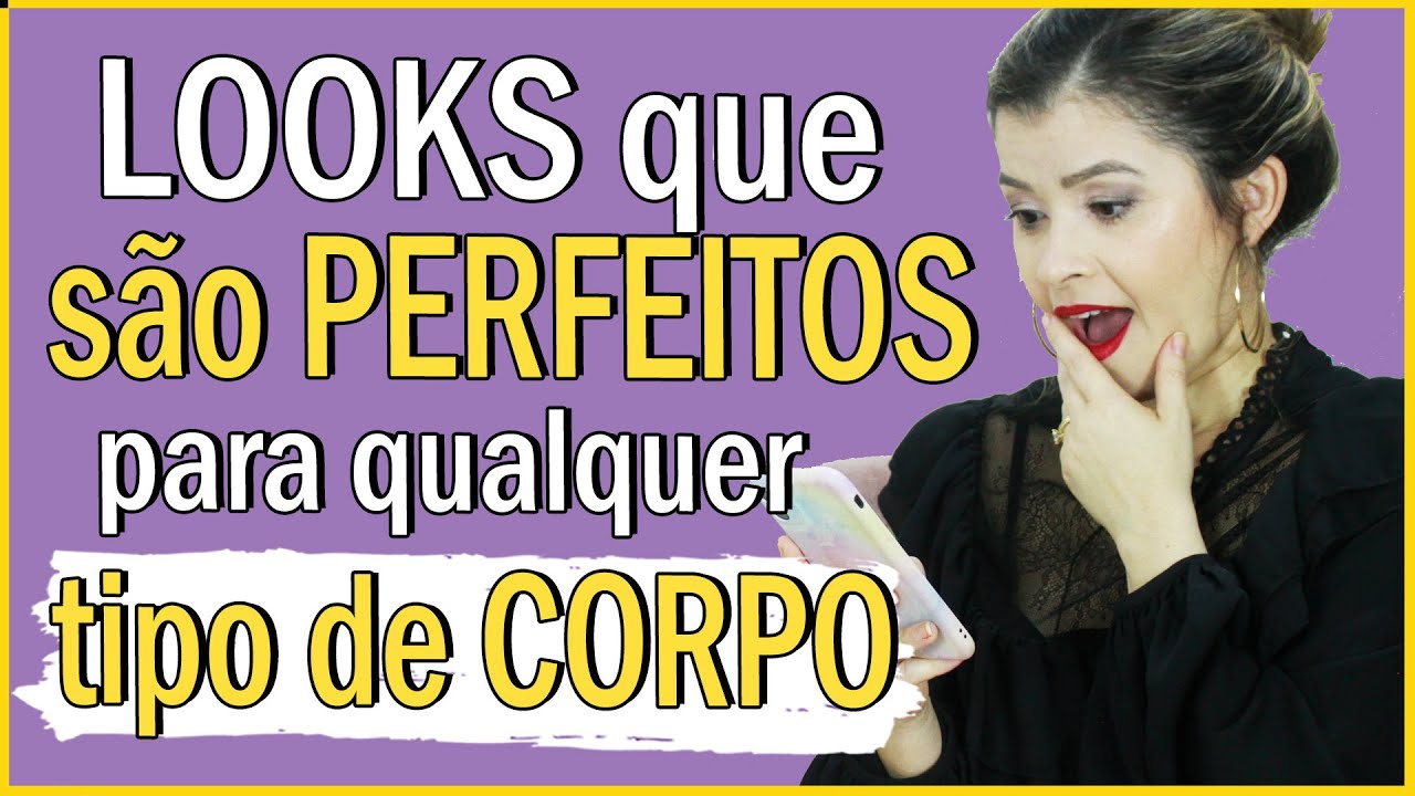 Looks que deixam qualquer tipo de corpo lindo I Blog da Le