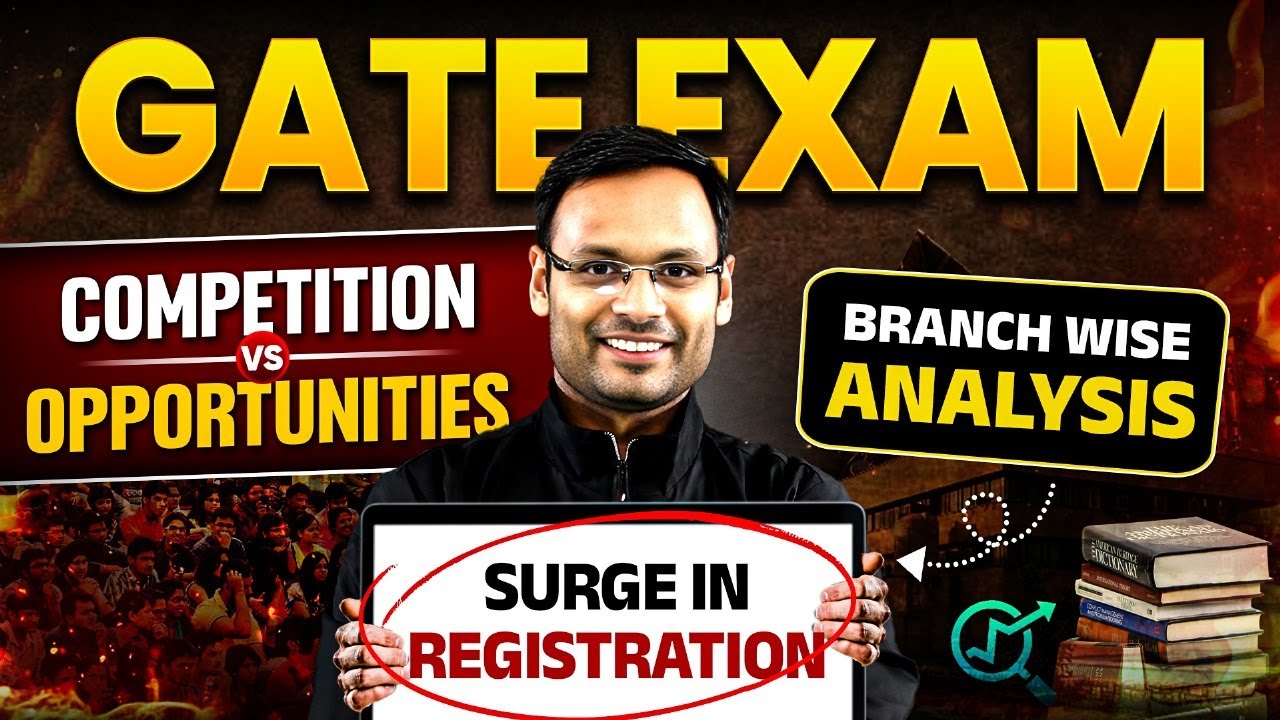 Surge in GATE Exam Registrations | Branch Wise Competition Analysis & Opportunities Explained