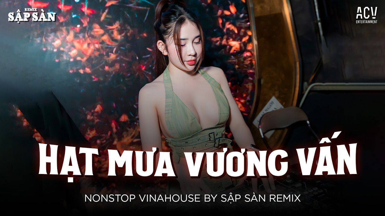HẠT MƯA VƯƠNG VẤN REMIX HOT TIKTOK .✈️. Hạt Mưa Vương Vấn Em Giờ Nay Đang Nơi Đâu Remix TikTok