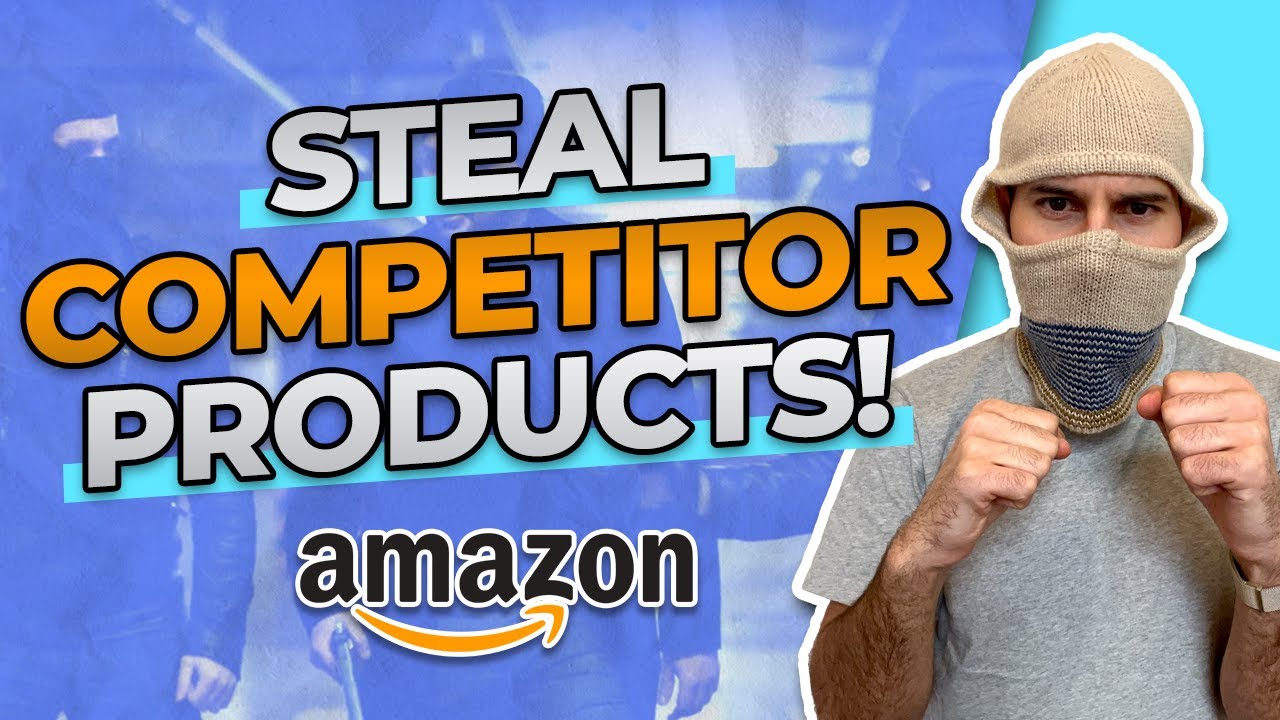 How To Steal Your Competitors Amazon FBA Product Ideas!
