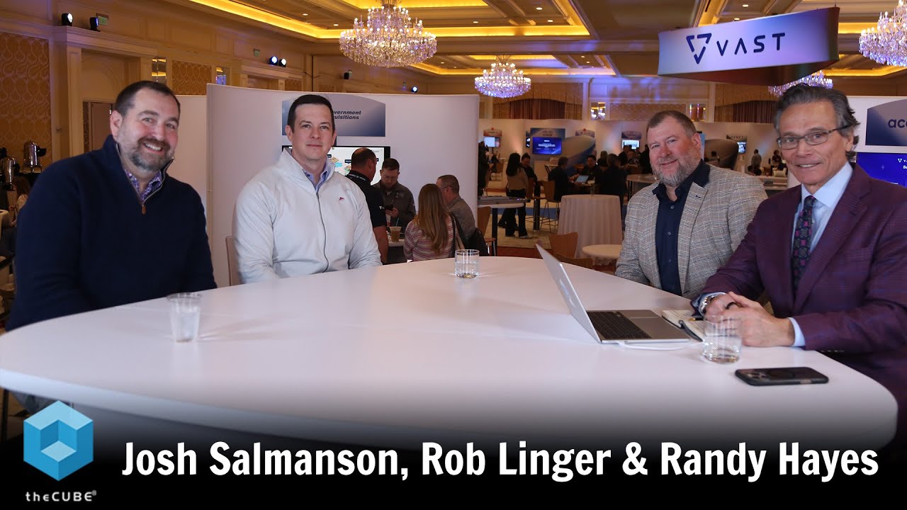 Randy Hayes, VAST, Rob Linger & Josh Salmanson, Leidos | VAST Forward 2026