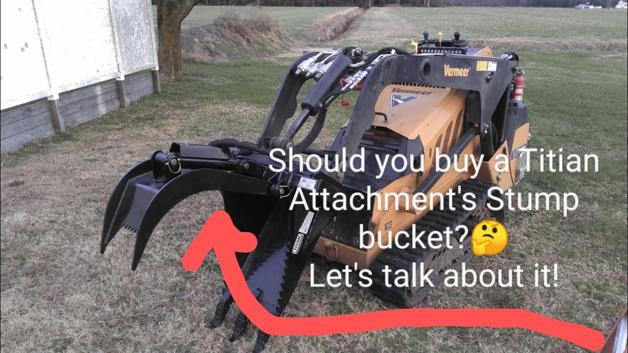 Titian Attachments stump bucket 🧐 Problems, I've found