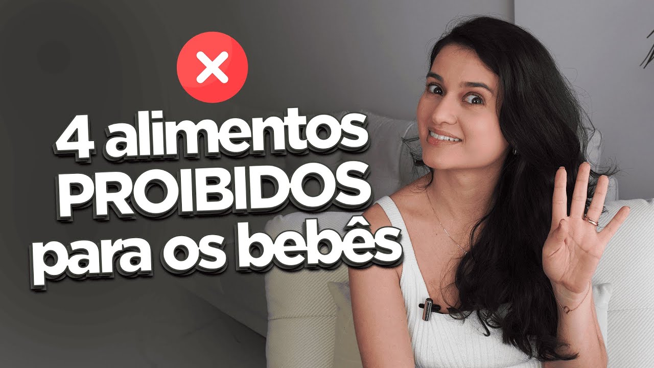 4 ALIMENTOS PROIBIDOS PARA OS BEBÊS
