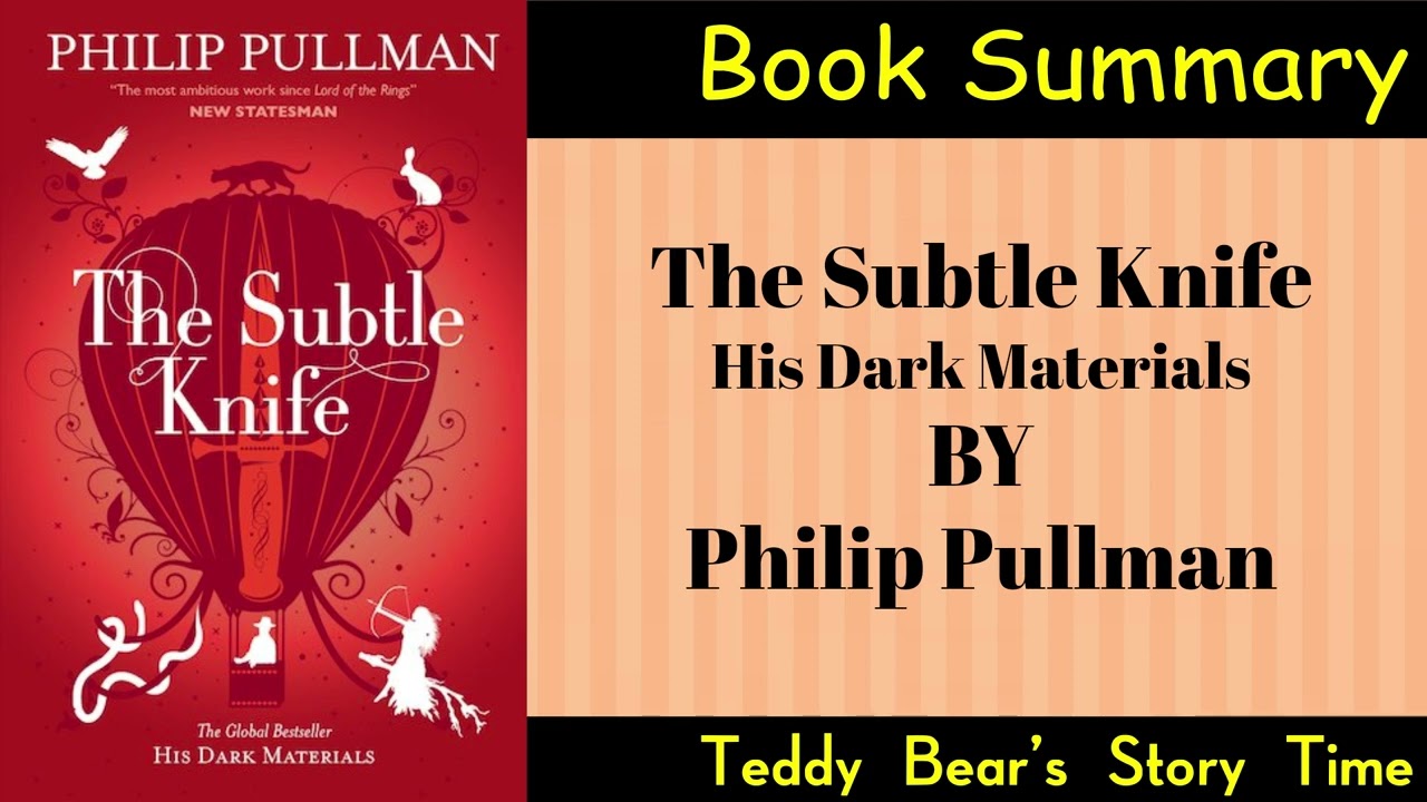 The Subtle Knife by Philip Pullman | Book Summary | His Dark Materials