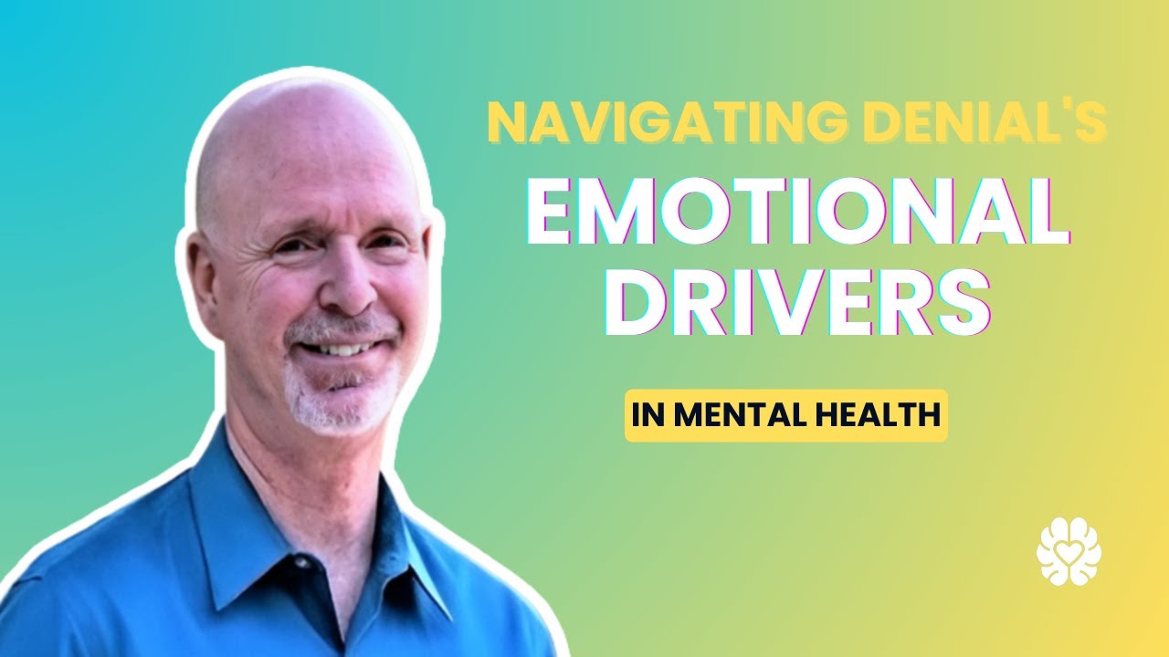 Navigating Denial's Emotional Drivers in Mental Health