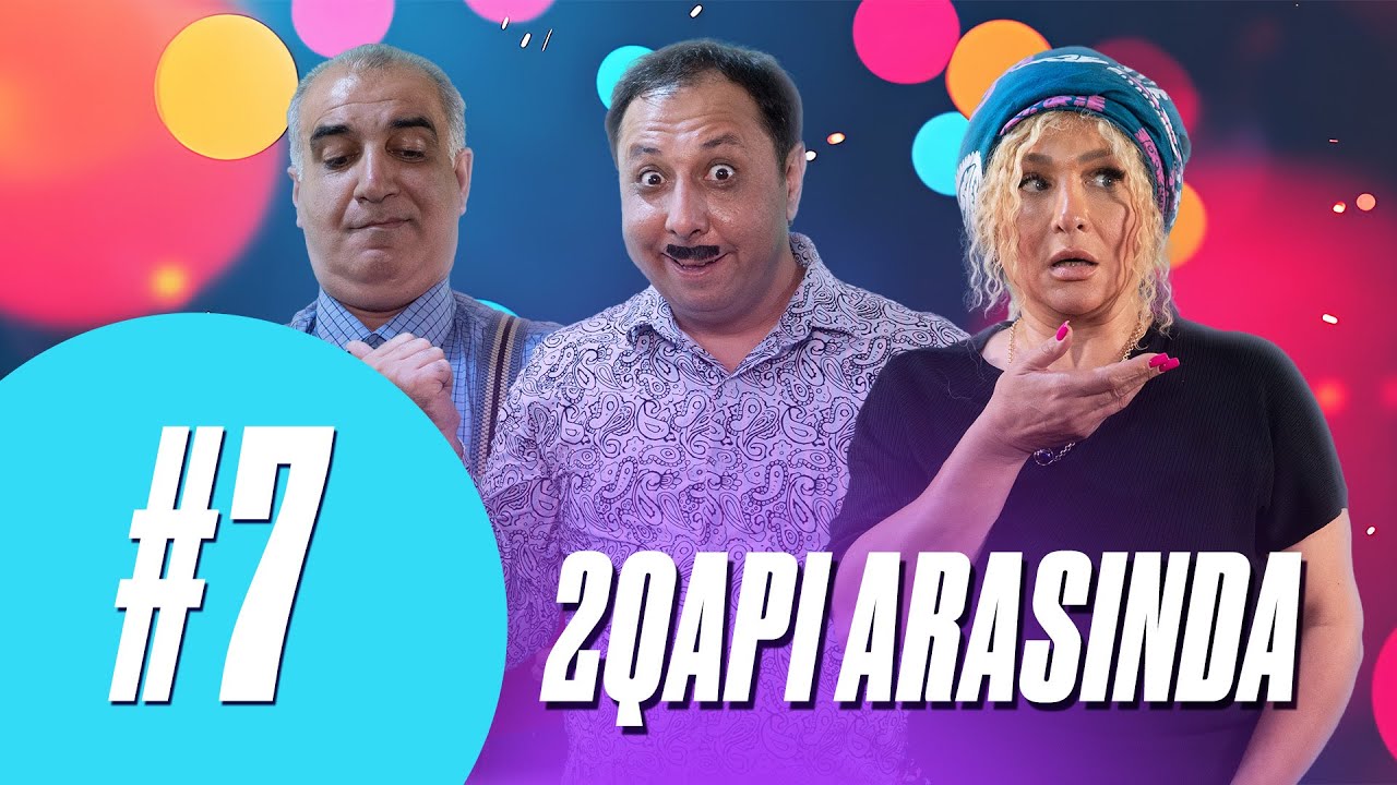 2 Qapı Arasında  | 7-ci seriya | ildönümü