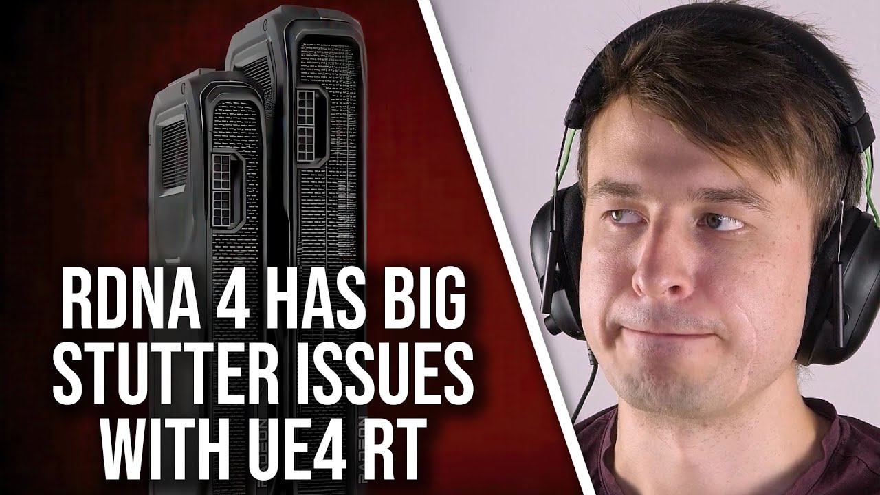 AMD RDNA 4 GPUs Have Issues With Unreal Engine 4 RT Games