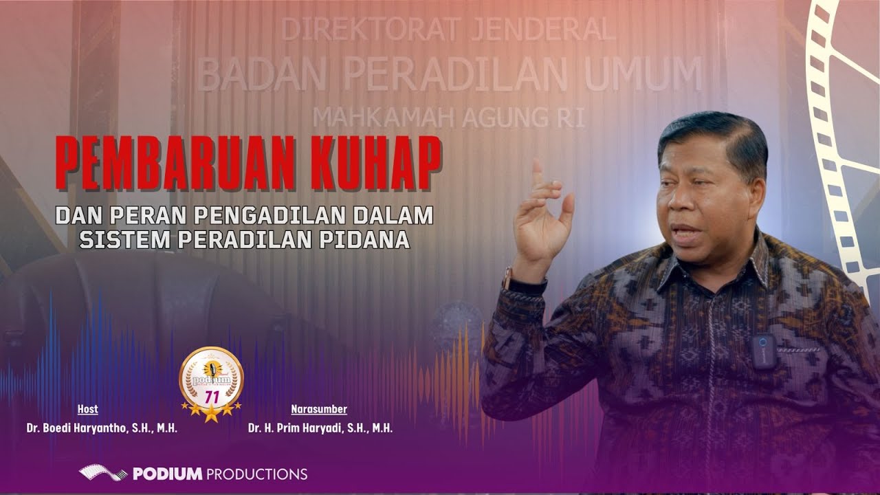 PEMBARUAN KUHAP DAN PERAN PENGADILAN DALAM SISTEM PERADILAN PIDANA