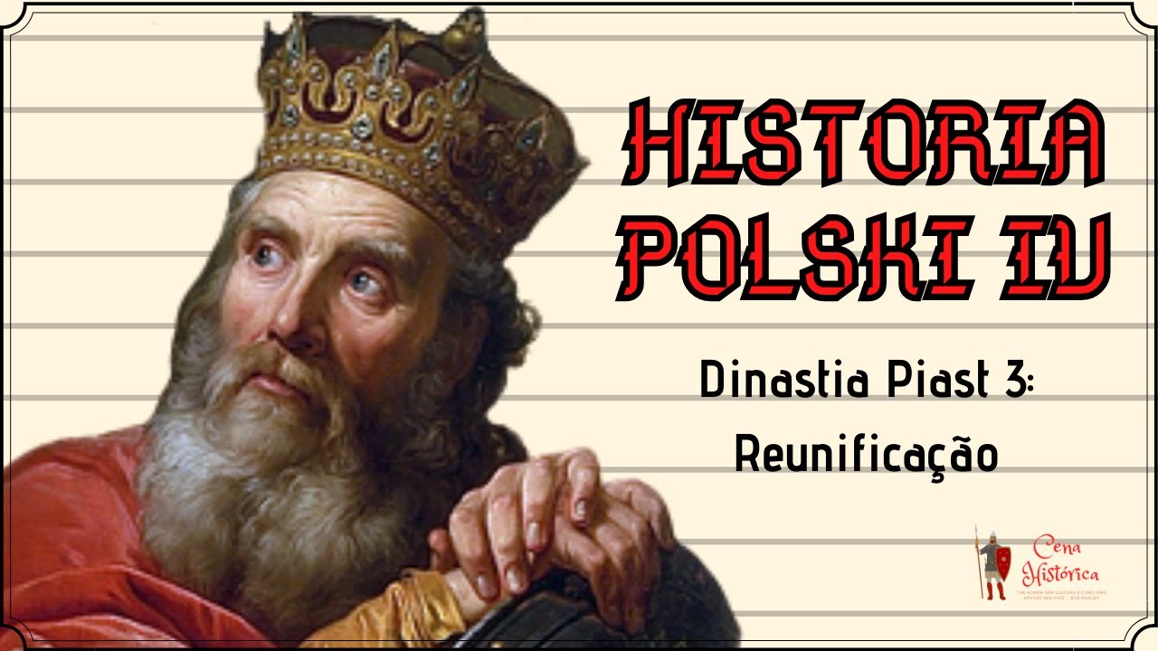 Dinastia Piast III: Reunificação - HISTORIA POLSKI IV